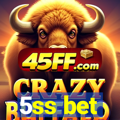 5ss bet